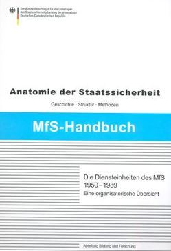 Die Diensteinheiten des MfS 1950-1989 von Wiedmann,  Roland
