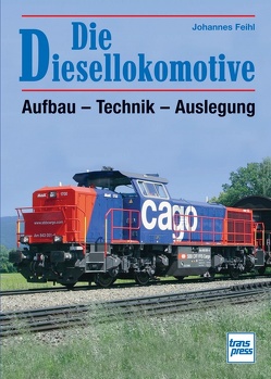 Die Diesellokomotive von Feihl,  Johannes