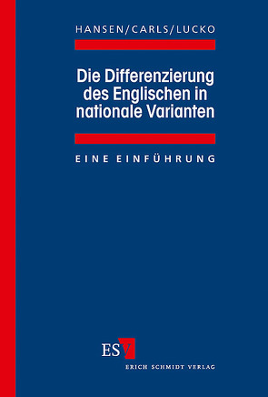 Die Differenzierung des Englischen in nationale Varianten von Carls,  Uwe, Hansen,  Klaus, Lucko,  Peter