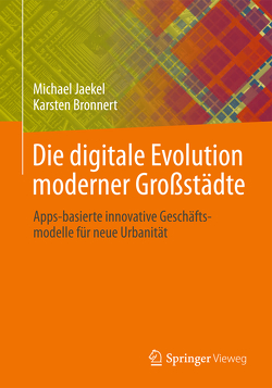Die digitale Evolution moderner Großstädte von Bronnert,  Karsten, Jaekel,  Michael