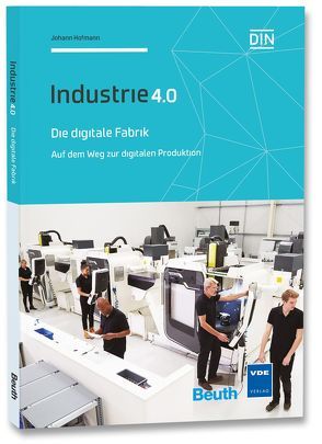 Die digitale Fabrik von Hofmann,  Johann