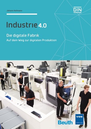 Die digitale Fabrik von Hofmann,  Johann