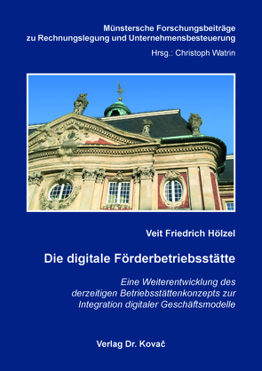 Die digitale Förderbetriebsstätte von Hölzel,  Veit Friedrich