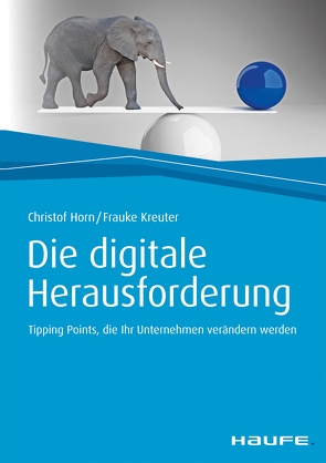 Die digitale Herausforderung von Horn,  Christof, Kreuter,  Frauke