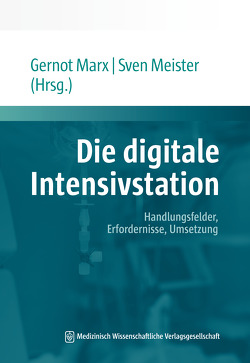 Die digitale Intensivstation von Marx,  Gernot, Meister,  Sven