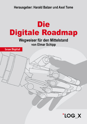 Die Digitale Roadmap von Balzer,  Harald, Elmar,  Schipp, Tome,  Axel
