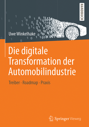 Die digitale Transformation der Automobilindustrie von Winkelhake,  Uwe