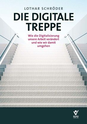 Die Digitale Treppe von Schröder,  Lothar