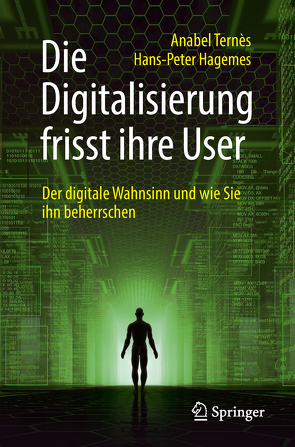 Die Digitalisierung frisst ihre User von Hagemes,  Hans-Peter, Ternès,  Anabel