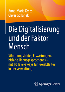 Die Digitalisierung und der Faktor Mensch von Gollanek,  Oliver, Krebs,  Anna-Maria