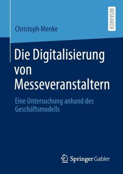 Die Digitalisierung von Messeveranstaltern von Menke,  Christoph