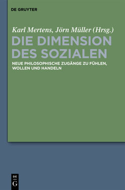 Die Dimension des Sozialen von Mertens,  Karl, Müller,  Jörn, Wolf,  Christine