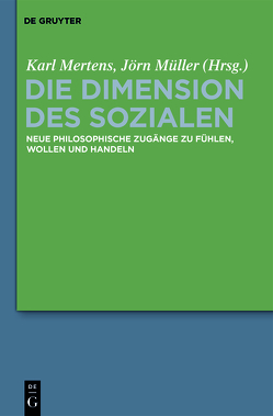 Die Dimension des Sozialen von Mertens,  Karl, Müller,  Jörn, Wolf,  Christine