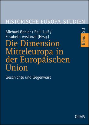 Die Dimension Mitteleuropa in der Europäischen Union von Gehler,  Michael, Luif,  Paul, Vyslonzil,  Elisabeth