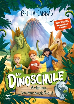 Die Dinoschule – Achtung, Vulkanausbruch! (Band 4) von Sabbag,  Britta, Vath,  Clara