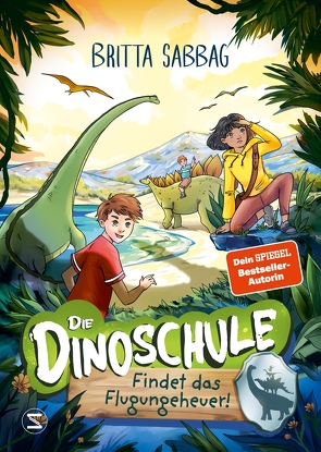 Die Dinoschule – Findet das Flugungeheuer! (Band 3) von Sabbag,  Britta, Vath,  Clara
