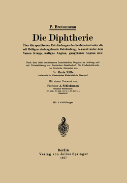 Die Diphtherie von Bretonneau,  P., Nülle,  Maria, Schlossmann,  A.