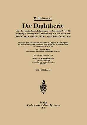 Die Diphtherie von Bretonneau,  P., Nülle,  Maria, Schlossmann,  A.