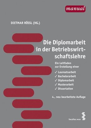 Die Diplomarbeit in der Betriebswirtschaftslehre von Roessl,  Dietmar