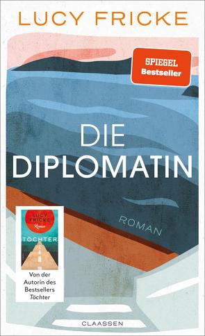 Die Diplomatin von Fricke,  Lucy