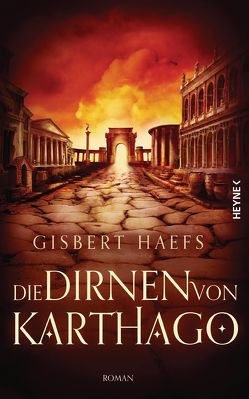 Die Dirnen von Karthago von Haefs,  Gisbert