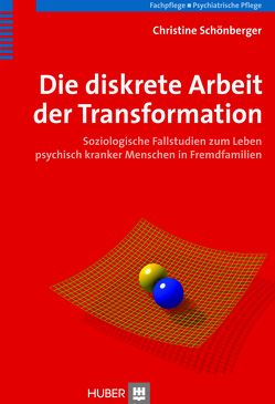 Die diskrete Arbeit der Transformation von Schönberger,  Christine