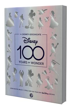 Die Disney-Geschichte – 100 Years of Wonder von Baxter,  John, Disney,  Walt, Sparrer,  Petra, Steele,  Bruce