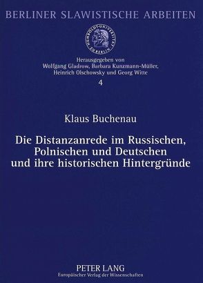 Die Distanzanrede im Russischen, Polnischen und Deutschen und ihre historischen Hintergründe von Buchenau,  Klaus