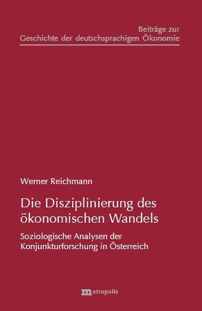 Die Disziplinierung des ökonomischen Wandels von Reichmann,  Werner