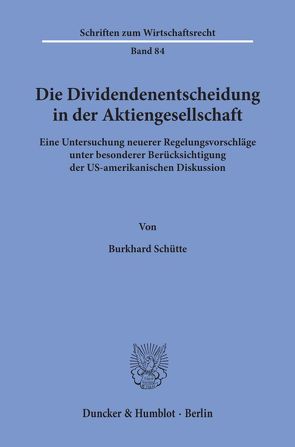 Die Dividendenentscheidung in der Aktiengesellschaft. von Schütte,  Burkhard