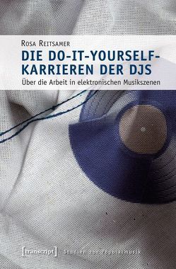 Die Do-it-yourself-Karrieren der DJs von Reitsamer,  Rosa