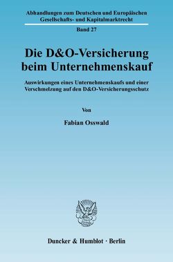 Die D&O-Versicherung beim Unternehmenskauf. von Osswald,  Fabian