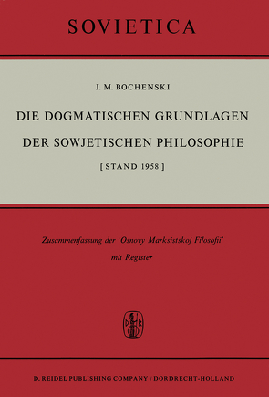 Die Dogmatischen Grundlagen der Sowjetischen Philosophie von Bochenski,  J.M.
