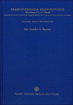Die Dolche in Bayern von Wels-Weyrauch,  Ulrike