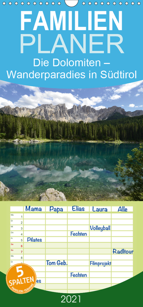 Die Dolomiten – Wanderparadies in Südtirol – Familienplaner hoch (Wandkalender 2021 , 21 cm x 45 cm, hoch) von Barig,  Joachim