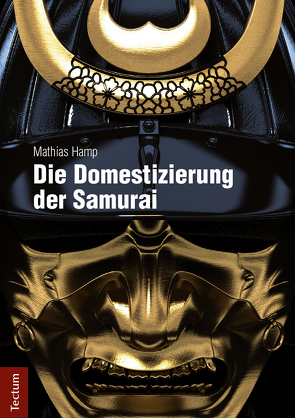 Die Domestizierung der Samurai von Hamp,  Mathias