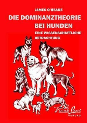 Die Dominanztheorie bei Hunden von O'Heare,  James, Scholz,  Martina
