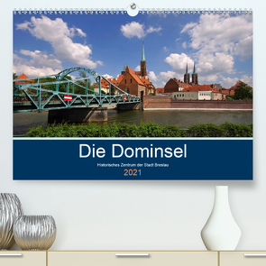 Die Dominsel – Historisches Zentrum der Stadt Breslau (Premium, hochwertiger DIN A2 Wandkalender 2021, Kunstdruck in Hochglanz) von LianeM