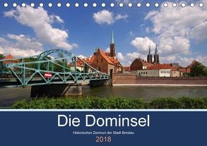 Die Dominsel – Historisches Zentrum der Stadt Breslau (Tischkalender 2018 DIN A5 quer) von LianeM