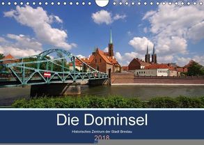 Die Dominsel – Historisches Zentrum der Stadt Breslau (Wandkalender 2018 DIN A4 quer) von LianeM