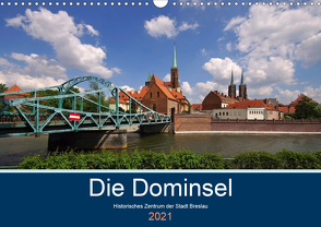 Die Dominsel – Historisches Zentrum der Stadt Breslau (Wandkalender 2021 DIN A3 quer) von LianeM