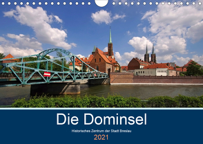 Die Dominsel – Historisches Zentrum der Stadt Breslau (Wandkalender 2021 DIN A4 quer) von LianeM