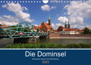 Die Dominsel – Historisches Zentrum der Stadt Breslau (Wandkalender 2023 DIN A4 quer) von LianeM