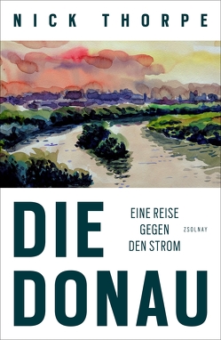 Die Donau von Hilzensauer,  Brigitte, Thorpe,  Nick