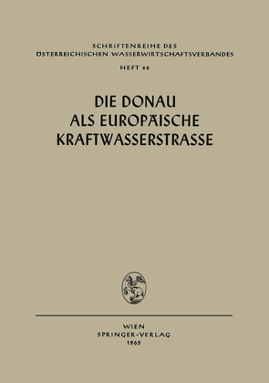 Die Donau als Europäische Kraftwasserstrasse von Böhmer,  Hans, Fuchs,  Heinz, Kertai,  Ede