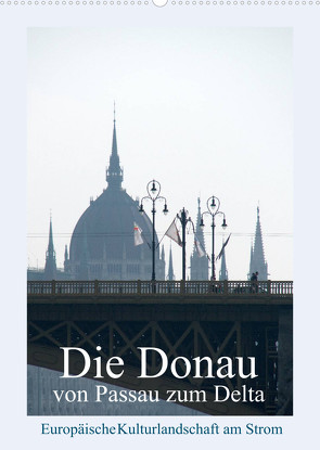 Die Donau von Passau zum Delta (Wandkalender 2023 DIN A2 hoch) von J. Richtsteig,  Walter