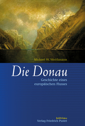 Die Donau von Weithmann,  Michael W.