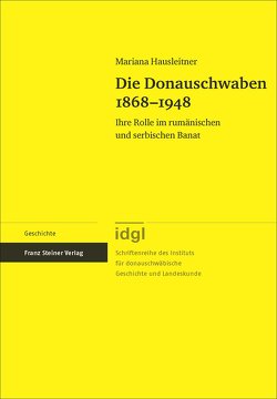 Die Donauschwaben 1868–1948 von Hausleitner,  Mariana