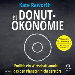 Die Donut-Ökonomie (Studienausgabe) von Freundl,  Hans, Hofer,  Matthias, Raworth,  Kate, Schmid,  Sigrid