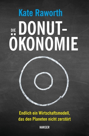 Die Donut-Ökonomie von Freundl,  Hans, Raworth,  Kate, Schmid,  Sigrid